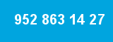 952 863 14 27